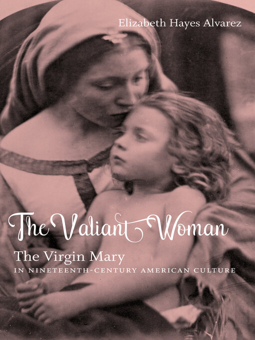 Title details for The Valiant Woman by Elizabeth Hayes Alvarez - Available